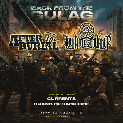 Tour with After The Burial and Thy Art Is Murder